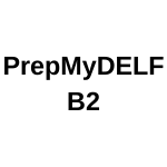 DELF B2 Preparation