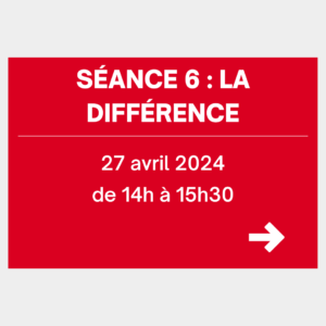 La séance 6 sera sur le thème de la différence et aura lieu le 27 avril 2024 de 14h à 15h30